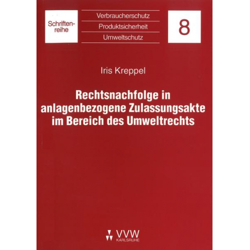 Iris Kreppel - Rechtsnachfolge in anlagebezogene Zulassungsakte im Bereich des Umweltrechts