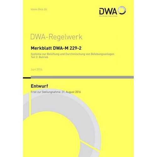 Merkblatt DWA-M 229-2 Systeme zur Belüftung und Durchmischung von Belebungsanlagen Teil 2: Betrieb (Entwurf)