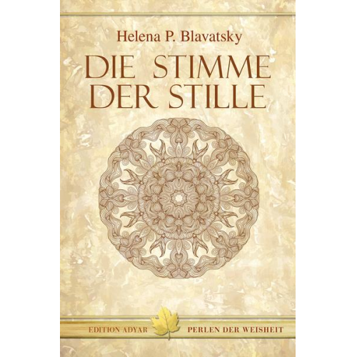 Helena P. Blavatsky - Die Stimme der Stille