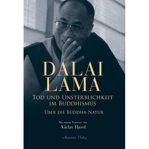 His Holiness The Dalai Lama - Tod und Unsterblichkeit im Buddhismus