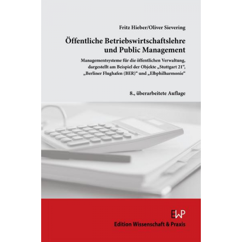 Fritz Hieber & Oliver Sievering - Öffentliche Betriebswirtschaftslehre und Public Management.