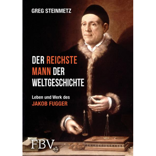 Greg Steinmetz - Der reichste Mann der Weltgeschichte