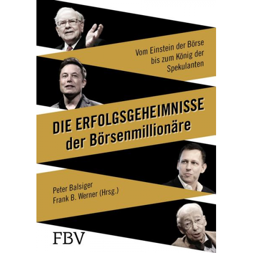 Peter Balsiger - Die Erfolgsgeheimnisse der Börsenmillionäre