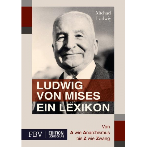 Michael Ladwig - Ludwig von Mises - Ein Lexikon