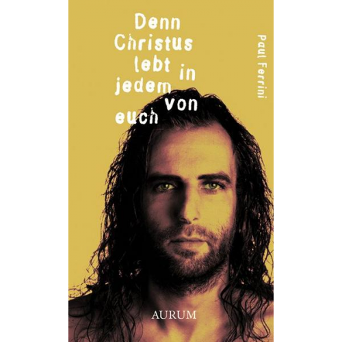 Paul Ferrini - Denn Christus lebt in jedem von euch