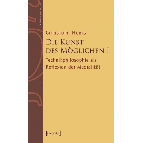 Christoph Hubig - Die Kunst des Möglichen I