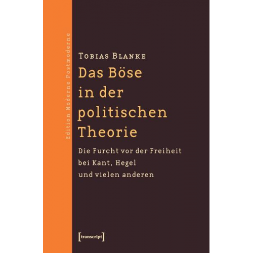 Tobias Blanke - Das Böse in der politischen Theorie