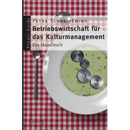 Petra Schneidewind - Betriebswirtschaft für das Kulturmanagement