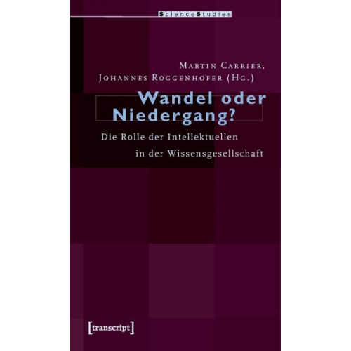 Martin Carrier & Johannes Roggenhofer - Wandel oder Niedergang?