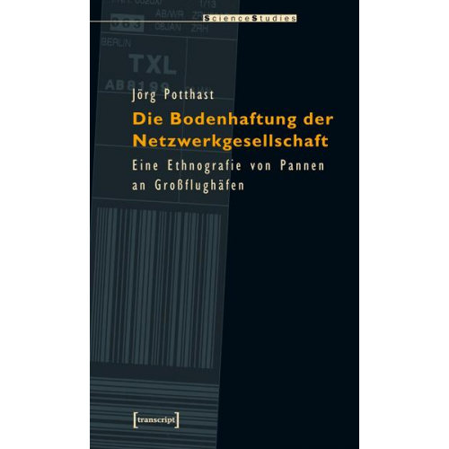 Jörg Potthast - Die Bodenhaftung der Netzwerkgesellschaft