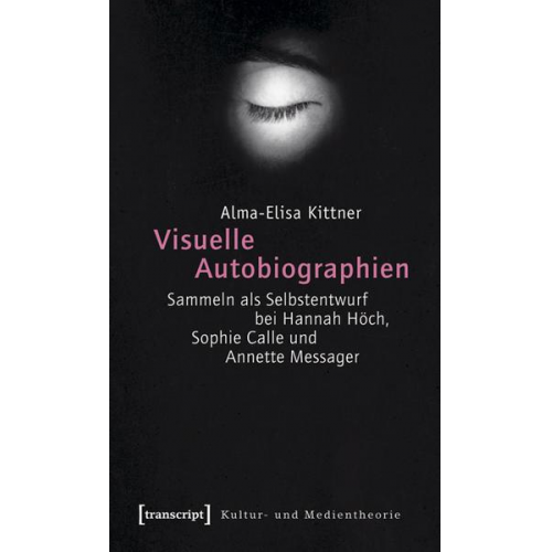 Alma-Elisa Kittner - Visuelle Autobiographien