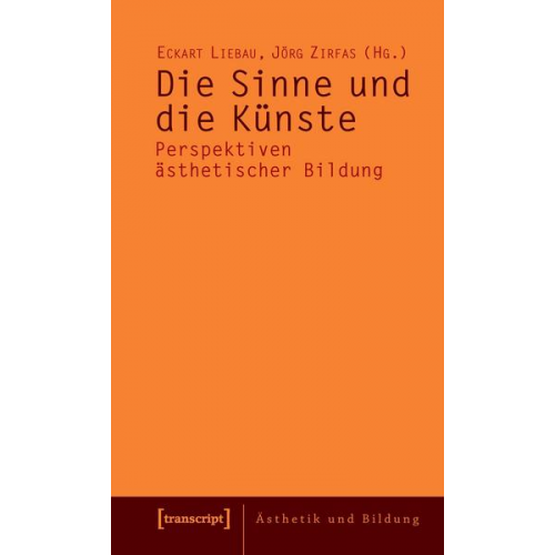 Eckart Liebau & Jörg Zirfas - Die Sinne und die Künste