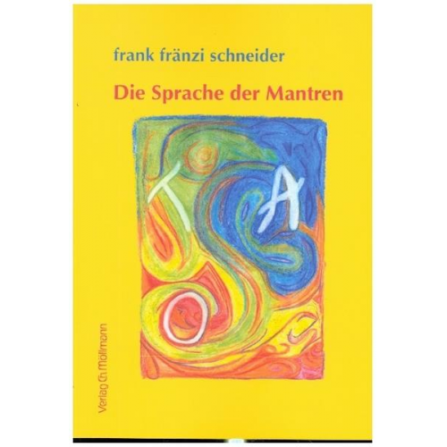 Frank Fränzi Schneider - Die Sprache der Mantren