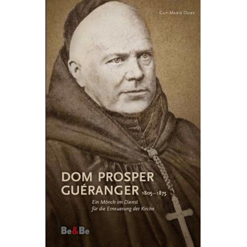 Guy-Marie Oury - Dom Prosper Guéranger 1805-1875