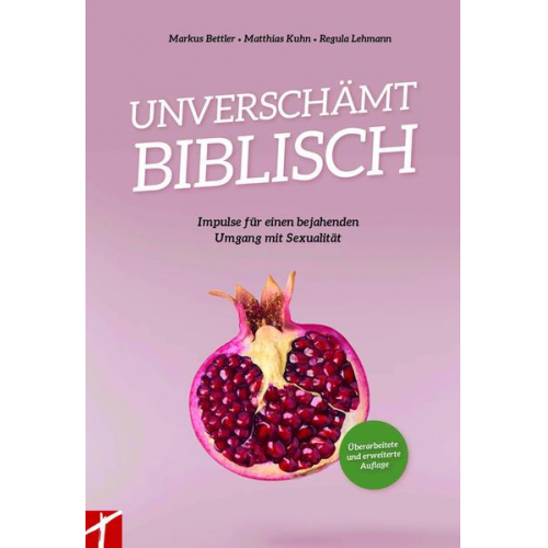 Markus / Matthias / Regula Bettler / Kuhn / Lehmann - Unverschämt Biblisch