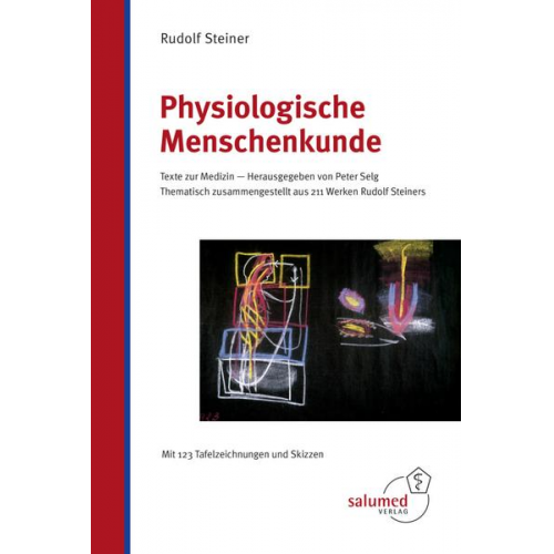 Rudolf Steiner - Physiologische Menschenkunde