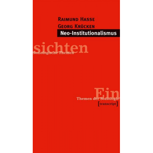 Raimund Hasse & Georg Krücken - Neo-Institutionalismus