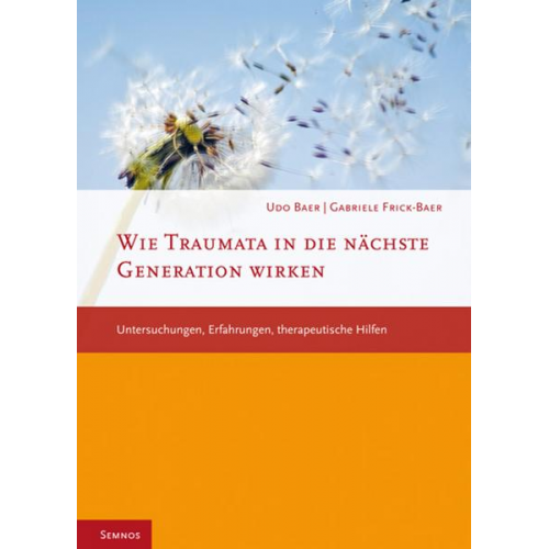 Udo Baer & Gabriele Frick-Baer - Wie Traumata in die nächste Generation wirken