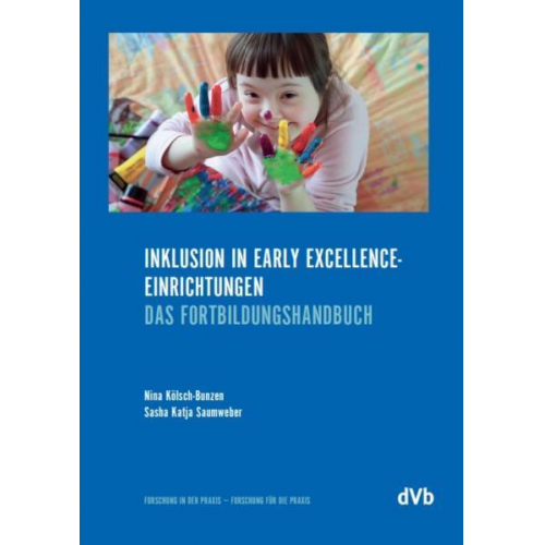 Nina Kölsch-Bunzen & Sasha Katja Saumweber - Inklusion in Early-Excellence-Einrichtungen