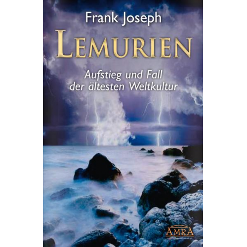 Frank Joseph - Lemurien. Aufstieg und Fall der ältesten Weltkultur