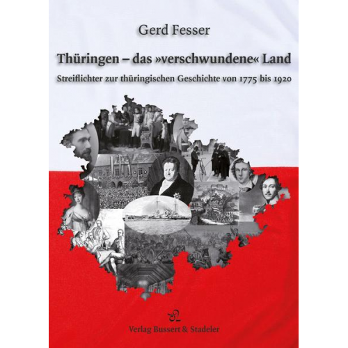 Gerd Fesser - Thüringen – das »verschwundene« Land