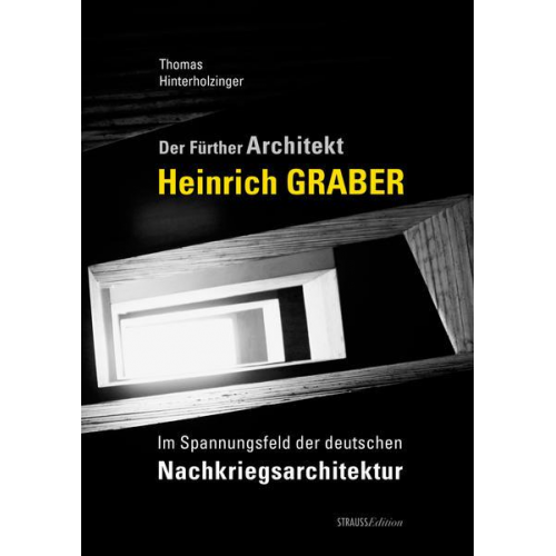 Thomas Hinterholzinger - Der Fürther Architekt Heinrich Graber