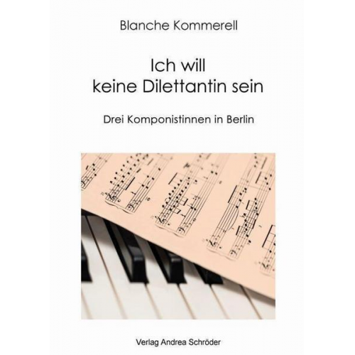 Blanche Kommerell - Ich will keine Dilettantin sein