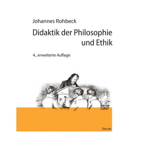 Johannes Rohbeck - Didaktik der Philosophie und Ethik