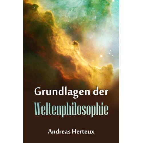 Andreas Herteux - Grundlagen der Weltenphilosphie