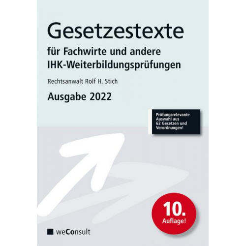 Rechtsanwalt Rolf H. Stich - Gesetzestexte für Fachwirte Ausgabe 2022