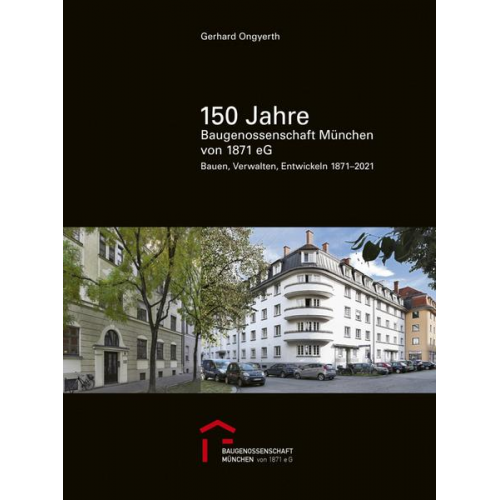 Gerhard Ongyerth - 150 Jahre Baugenossenschaft München eG