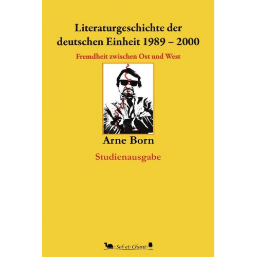 Arne Born - Literaturgeschichte der deutschen Einheit 1989-2000