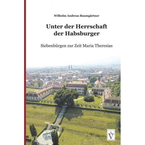 Wilhelm Andreas Baumgärtner - Unter der Herrschaft der Habsburger