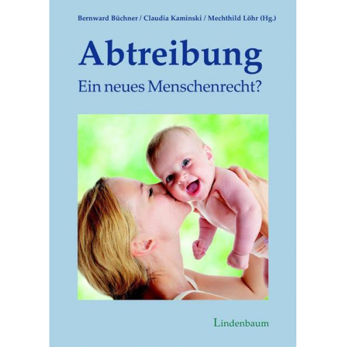 Abtreibung – ein neues Menschenrecht?