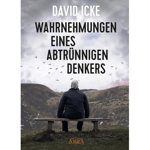 David Icke - Wahrnehmungen Eines Abtrünnigen Denkers