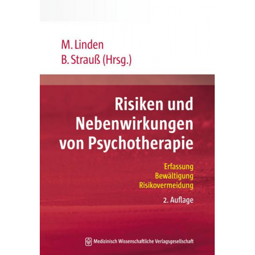 Michael Linden & Bernhard Strauss - Risiken und Nebenwirkungen von Psychotherapie