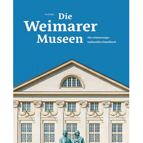 Paul Kahl - Die Weimarer Museen