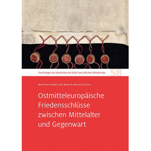 Matthias Hardt & Marcin Woloszyn - Ostmitteleuropäische Friedensschlüsse zwischen Mittelalter und Gegenwart