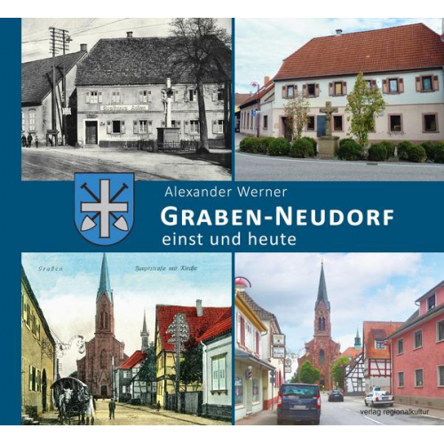 Alexander Werner - Graben-Neudorf – einst und heute