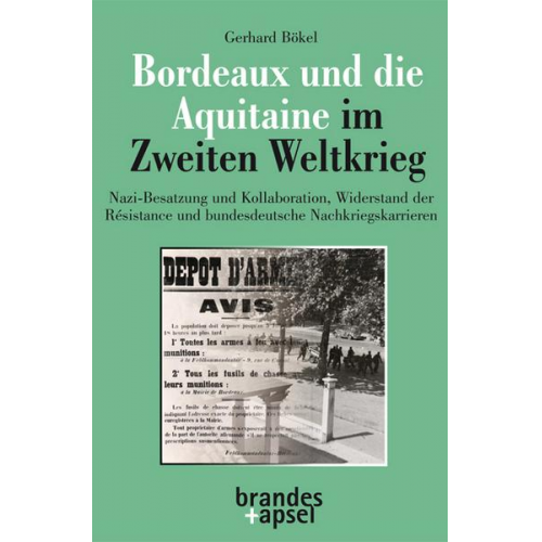 Gerhard Bökel - Bordeaux und die Aquitaine im Zweiten Weltkrieg