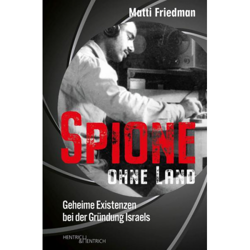 Matti Friedman - Spione ohne Land