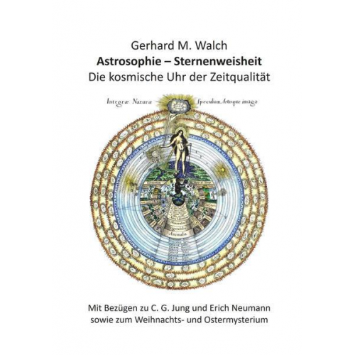 Gerhard M. Walch - Astrosophie - Sternenweisheit