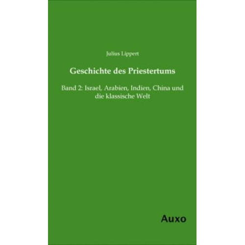 Julius Lippert - Geschichte des Priestertums