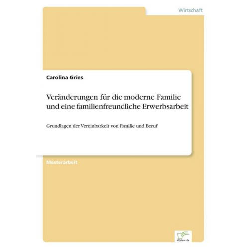 Carolina Gries - Veränderungen für die moderne Familie und eine familienfreundliche Erwerbsarbeit