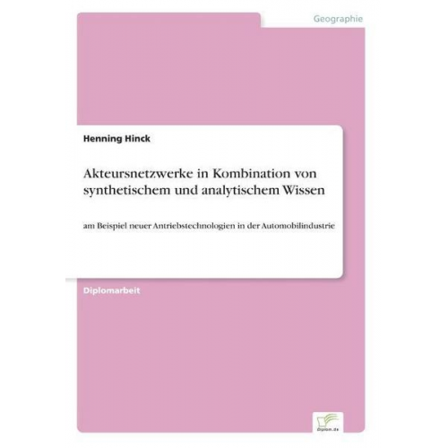 Henning Hinck - Akteursnetzwerke in Kombination von synthetischem und analytischem Wissen