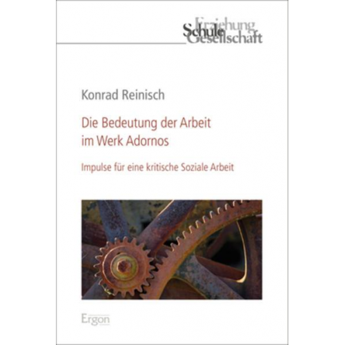 Konrad Reinisch - Die Bedeutung der Arbeit im Werk Adornos