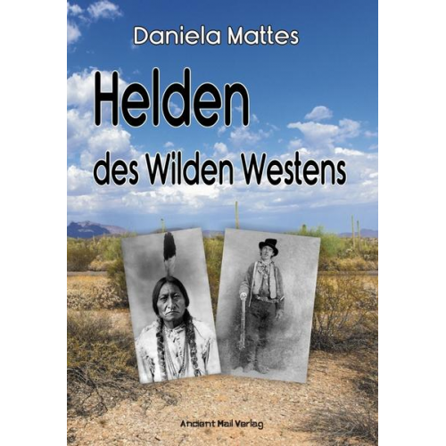 Daniela Mattes - Helden des Wilden Westens