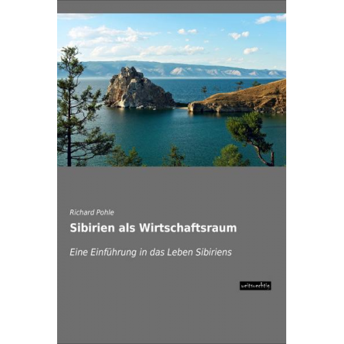 Richard Pohle - Sibirien als Wirtschaftsraum