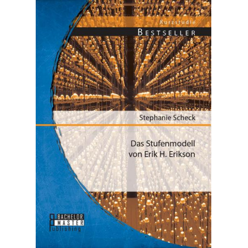 Stephanie Scheck - Das Stufenmodell von Erik H. Erikson