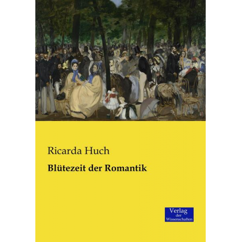 Ricarda Octavia Huch - Blütezeit der Romantik